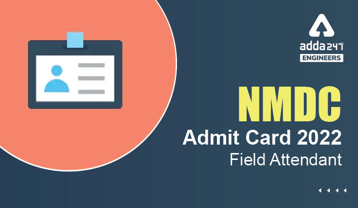 NMDC Admit Card 2022 Field Attendant