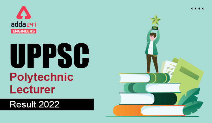 UPPSC Polytechnic Lecturer Result 2022