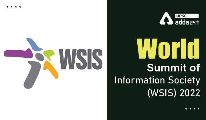 World Summit of Information Society (WSIS) 2022 UPSC