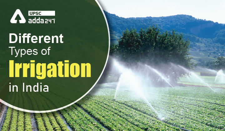 Different Types of Irrigation in India
