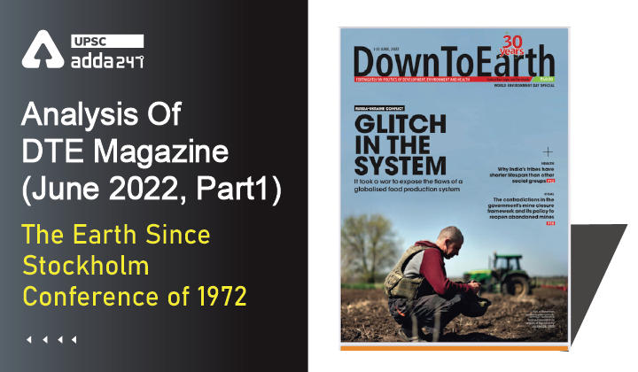 Analysis Of Down To Earth Magazine: The Earth Since Stockholm Conference of 1972|Biodiversity loss|Soil Degradation|Global Food Crisis_20.1