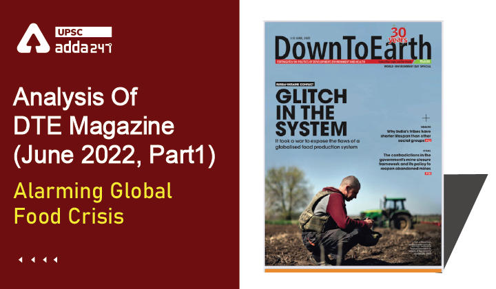 Analysis Of DTE Magazine : Alarming Global Food Crisis