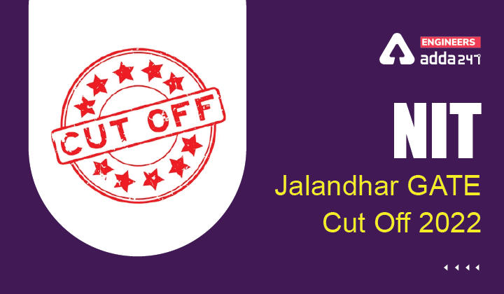 NIT Jalandhar GATE Cut Off 2022
