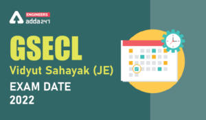 GSECL Vidyut Sahayak (JE) Exam Date 2022