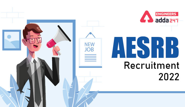 AESRB Recruitment 2022