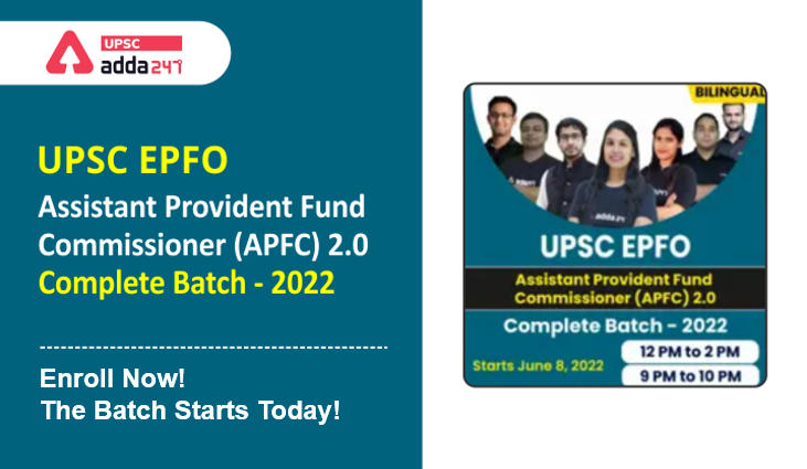 UPSC EPFO Assistant Provident Fund Commissioner (APFC) 2.0 Complete Batch - 2022 | Bilingual | Online Live Classes By Adda247