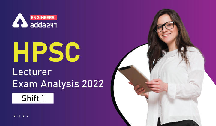 HPSC Lecturer Exam Analysis 2022 Shift 1