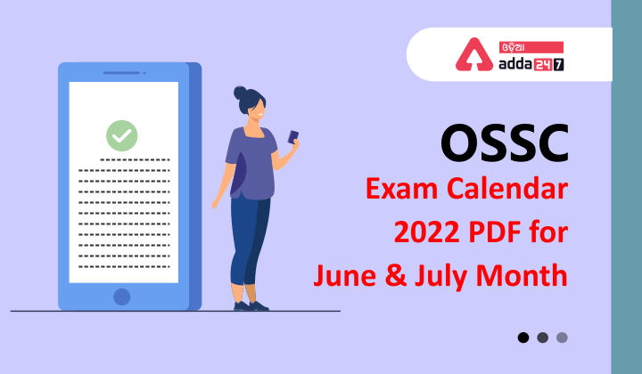 OSSC Exam Calendar 2022 PDF for June, and July Month