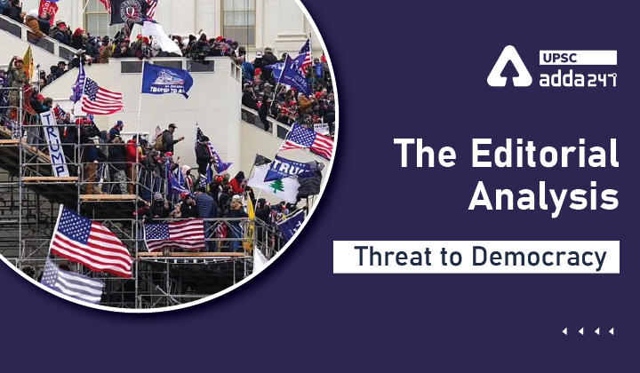 The Editorial Analysis- Threat to Democracy