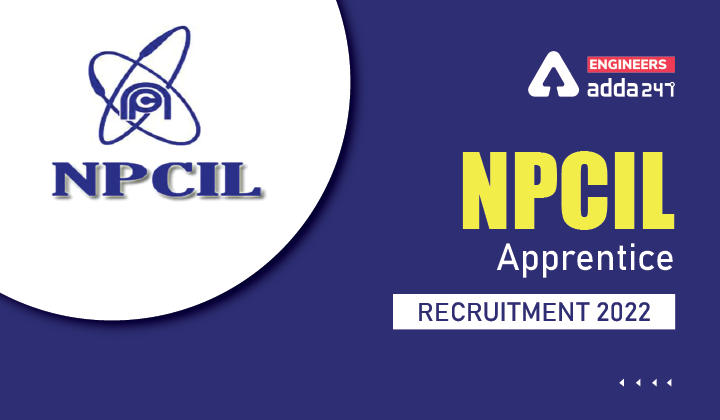 NPCIL Apprentice Recruitment 2022 Apply Online for 177 Apprentice Vacancies_20.1