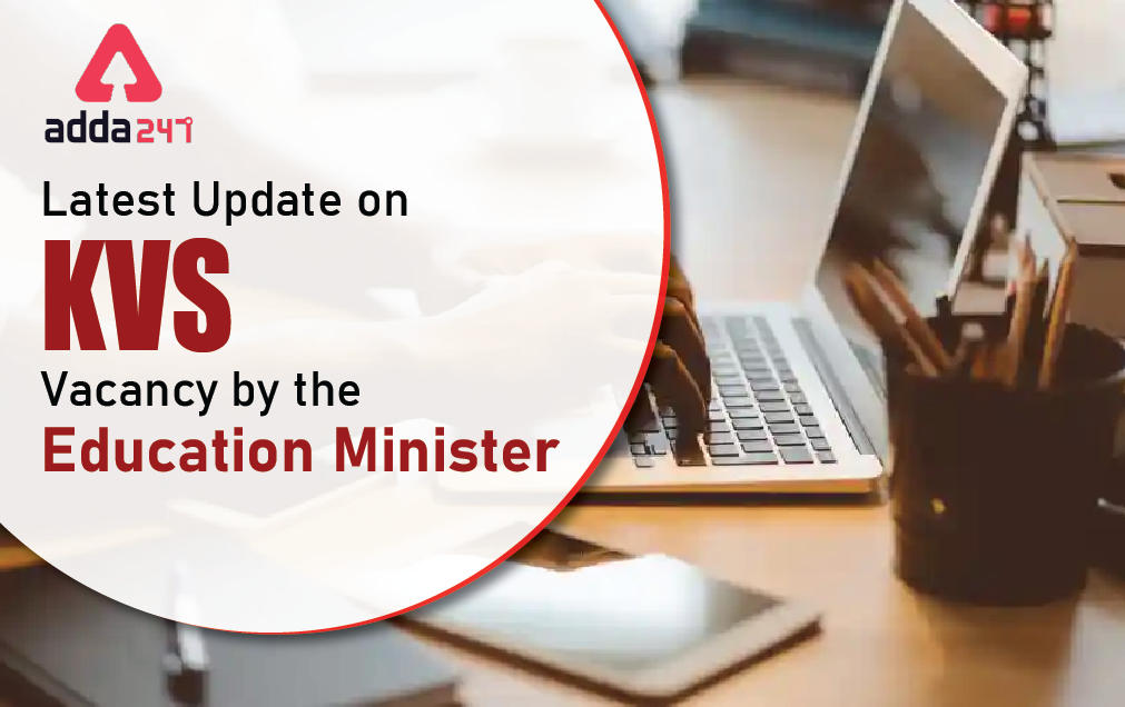 Latest Update on KVS Vacancy by the Education Minister