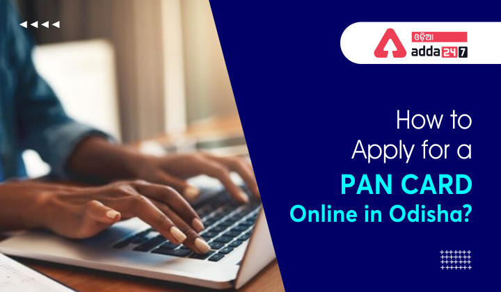 How to apply for a pan card online in Odisha