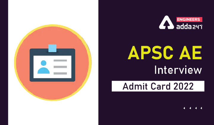 APSC AE Interview Admit Card 2022