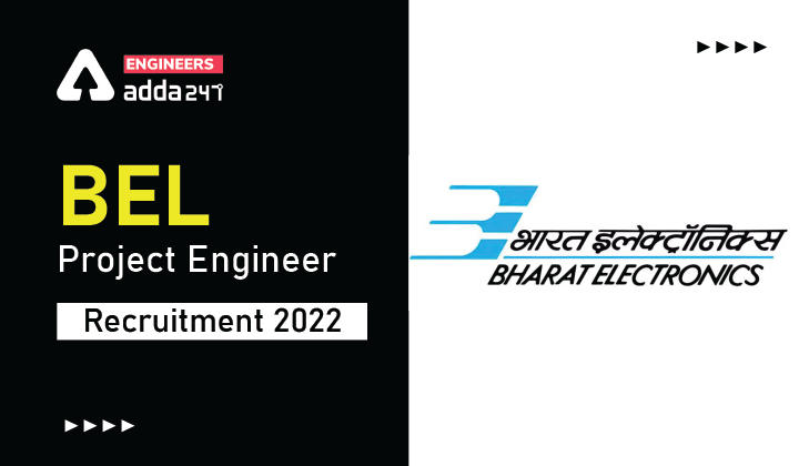 BEL Project Engineer Recruitment 2022