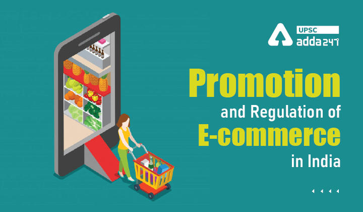 Promotion and Regulation of E-commerce in India