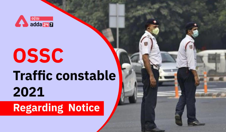 OSSC Traffic constable 2021 Exam Regarding Notice