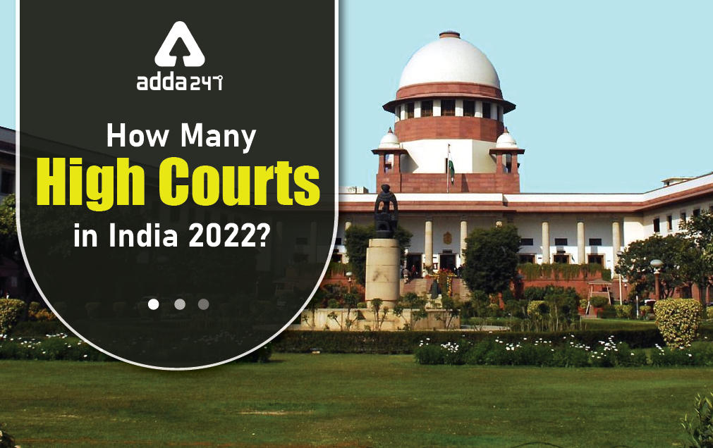 How Many High Courts In India 2022 