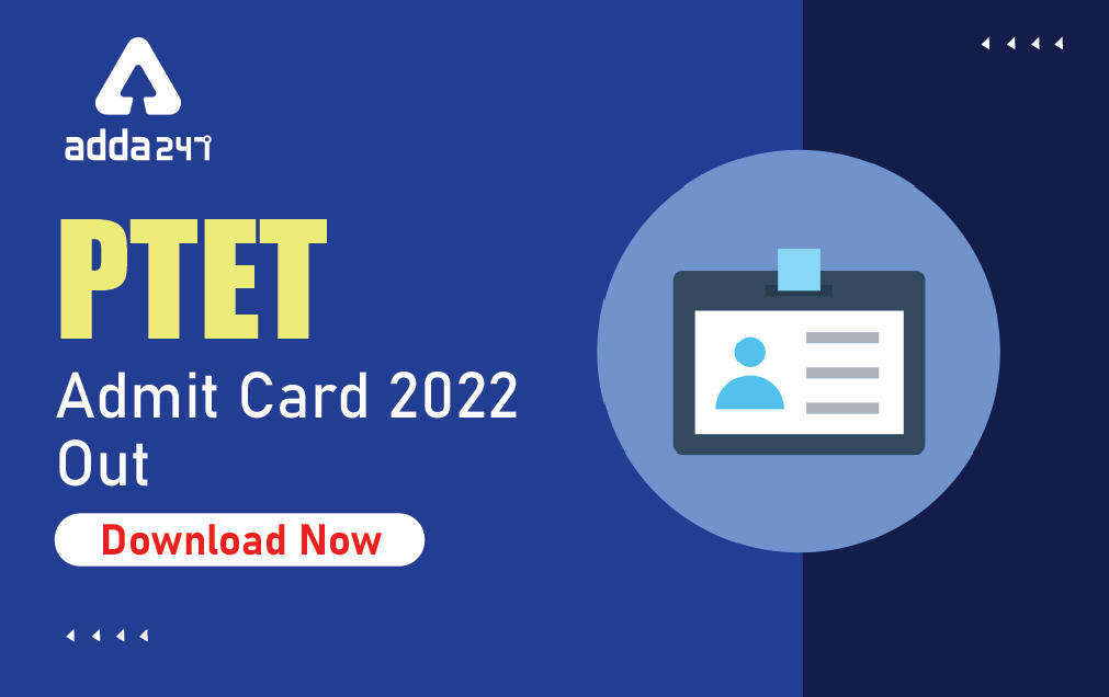 PTET Admit Card 2022