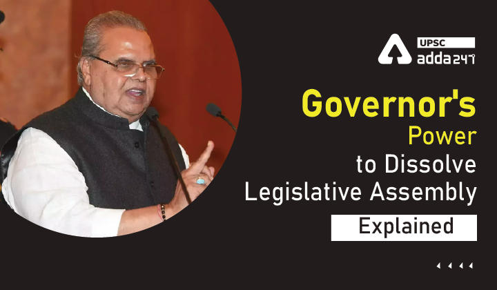 Governor's Power to Dissolve Legislative Assembly Explained