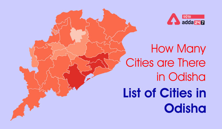 How many cities are there in Odisha- List of cities in Odisha
