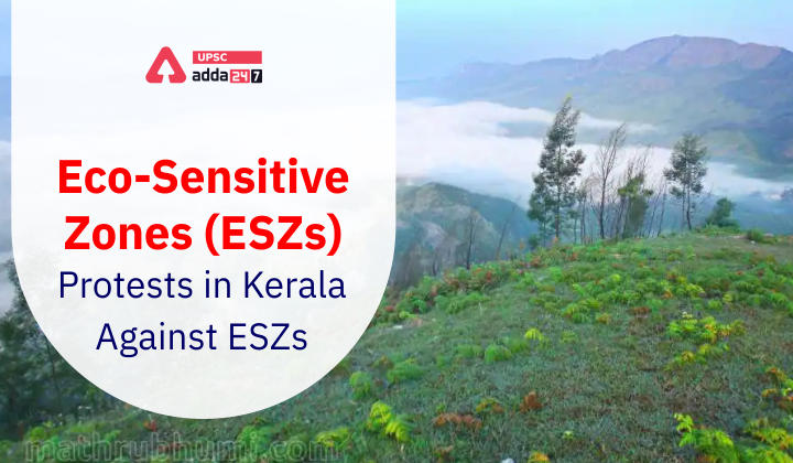 Eco-Sensitive Zones (ESZs) UPSC