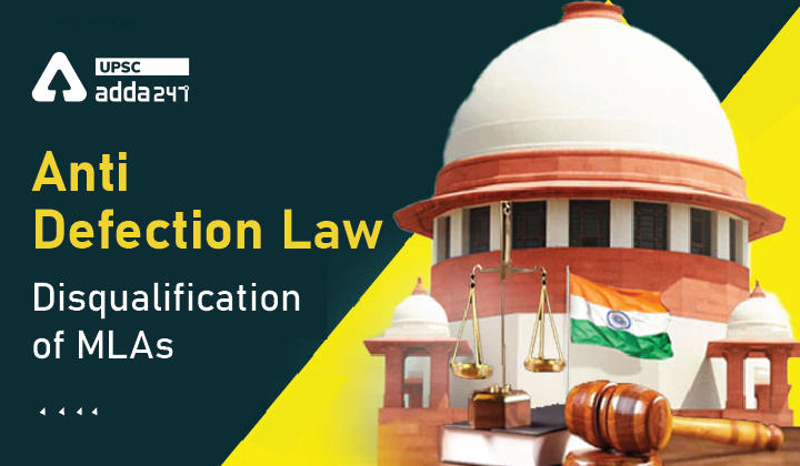 Anti-Defection Law- Disqualification of MLAs