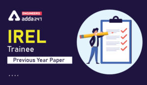 IREL Trainee Previous Year Paper