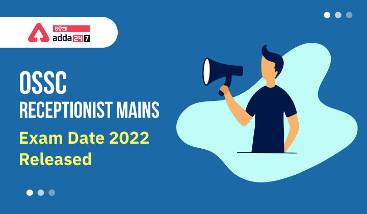 OSSC Receptionist Mains Exam Date 2022 Released