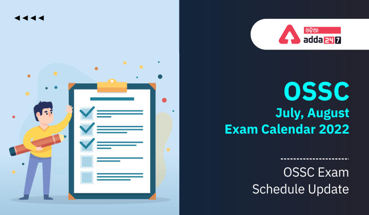 OSSC July, August Exam Calendar 2022, OSSC Exam  Schedule Update