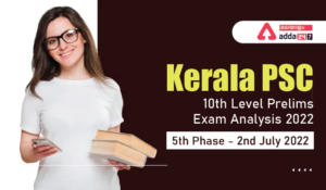 Kerala PSC 10th Level Prelims Exam Analysis 2022