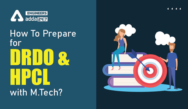 How To Prepare for DRDO & HPCL with M.Tech