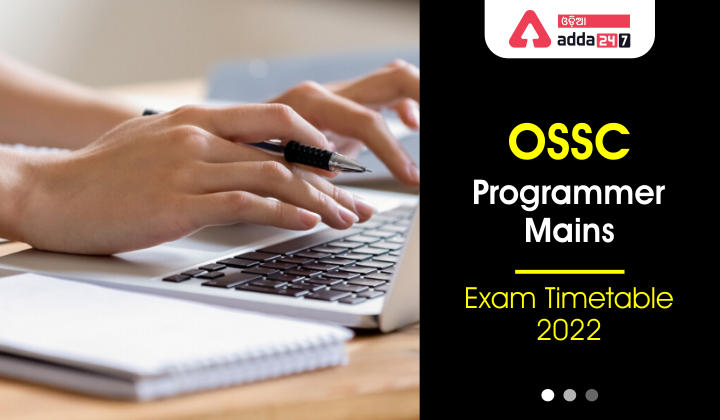 OSSC Programmer Mains Exam Time table 2022
