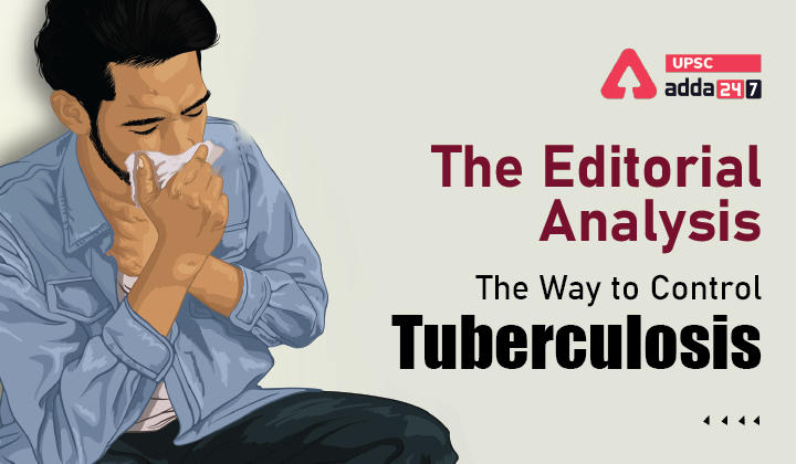 The Editorial Analysis- The Way to Control Tuberculosis