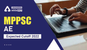 MPPSC AE Expected Cutoff 2022
