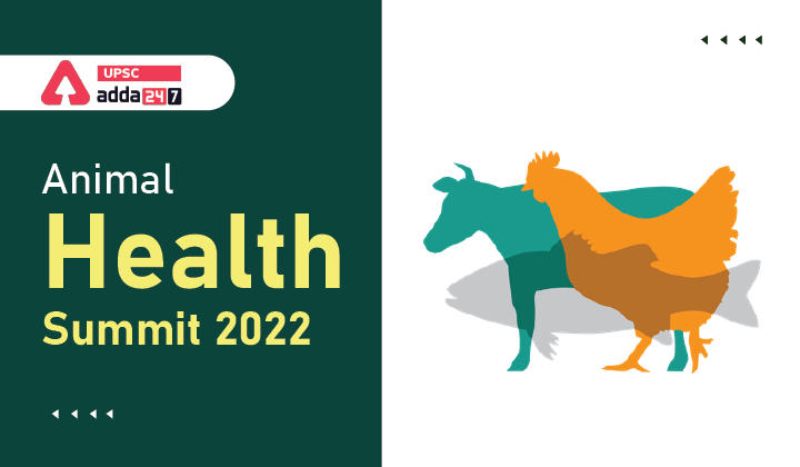 Animal Health Summit 2022 UPSC