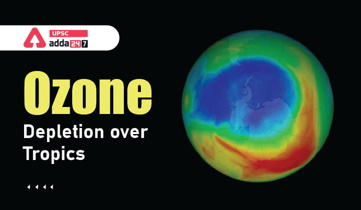 Ozone Depletion over Tropics