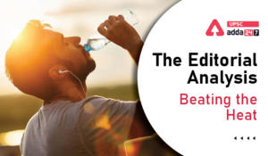 The Editorial Analysis- Beating the Heat-