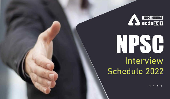 NPSC Interview Schedule 2022
