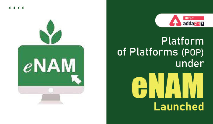 Platform of Platforms (POP) under eNAM Launched
