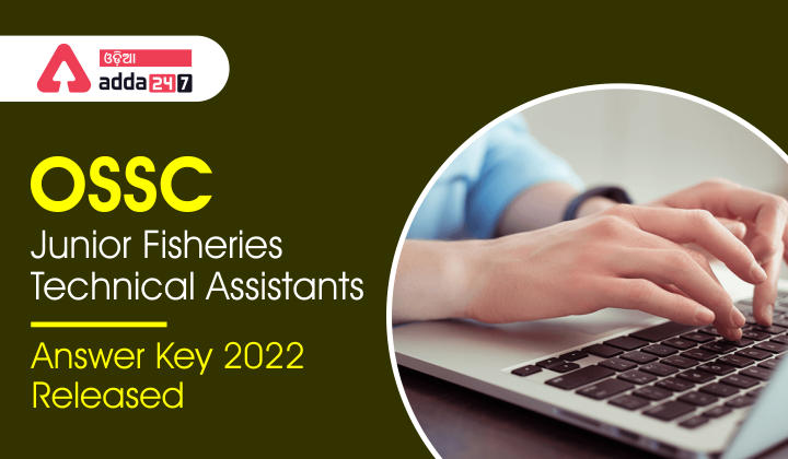 OSSC Junior Fisheries Technical Assistants Answer Key 2022