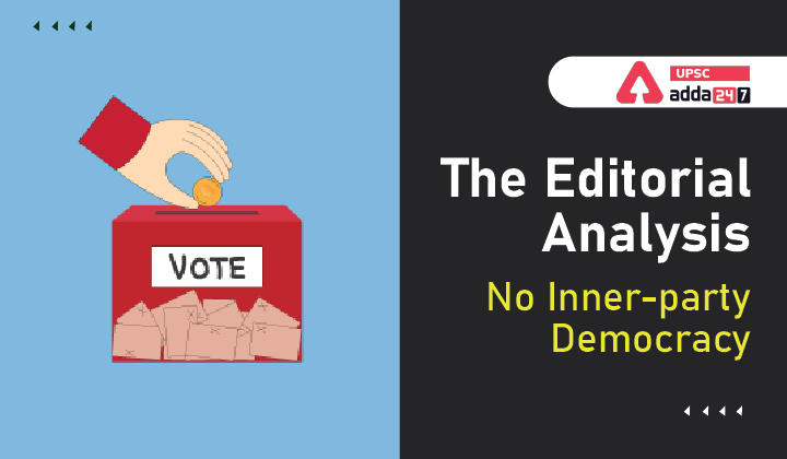 The Editorial Analysis- No Inner-party Democracy