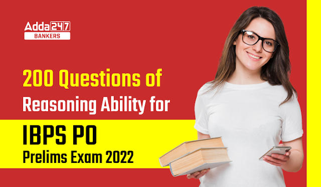 200 Questions of Reasoning Ability for IBPS PO Prelims 2022: डाउनलोड करें IBPS PO प्रीलिम्स परीक्षा के लिए रीजनिंग एबिलिटी के महत्वपूर्ण 200 प्रश्नों की free PDF | Latest Hindi Banking jobs_2.1