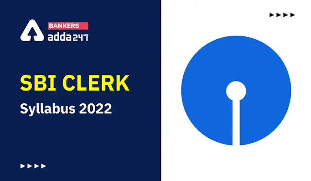 SBI Clerk Syllabus 2022 in Hindi: SBI क्लर्क परीक्षा पैटर्न और सिलेबस 2022, देखें टॉपिक वाइज़ प्रीलिम्स और मेन्स सिलेबस पीडीएफ 2022 (SBI Clerk Syllabus 2022 for Prelims & Mains Exam) | Latest Hindi Banking jobs_2.1