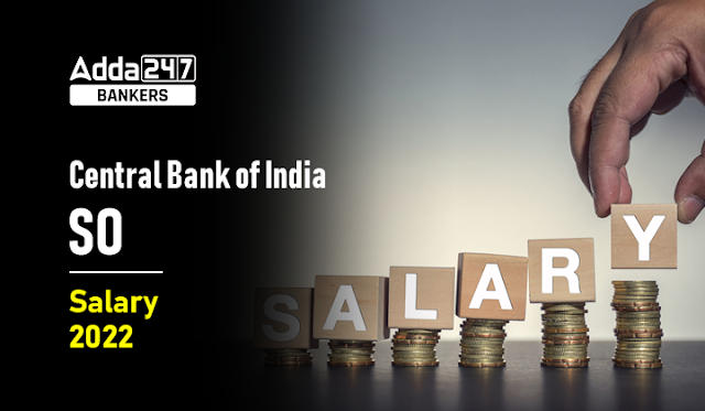 Central Bank Of India SO Salary 2022 in Hindi: सेंट्रल बैंक ऑफ इंडिया SO सैलरी 2022, चेक करें सैलरी स्ट्रक्चर, पे स्केल, जॉब प्रोफाइल & प्रमोशन | Latest Hindi Banking jobs_2.1