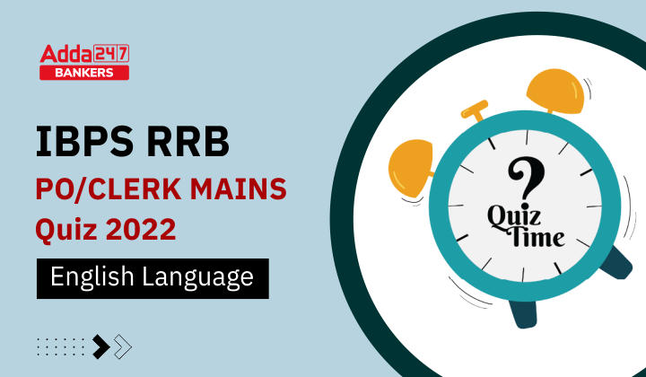 English Quizzes For IBPS RRB PO/Clerk Mains 2022 : 25th September – Miscellaneous | Latest Hindi Banking jobs_2.1