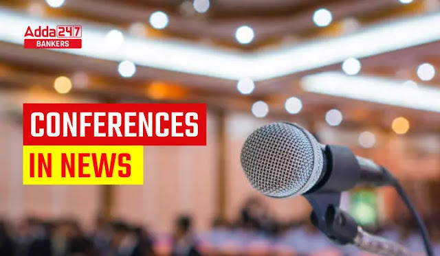 चर्चा में रहे सम्मलेन (Conferences in News) – GA Topper Series in Hindi | Latest Hindi Banking jobs_2.1