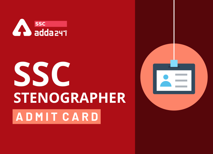 SSC Stenographer Admit Card - Blog