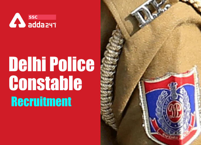 Delhi Police Constable Recruitment - Blog