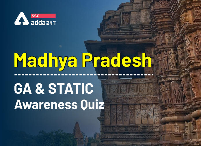 Madhya Pradesh GA & Static Awareness Quiz (1)