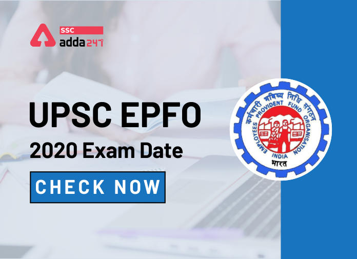 UPSC EPFO 2020 Exam Date - Check Now - Blog (1)